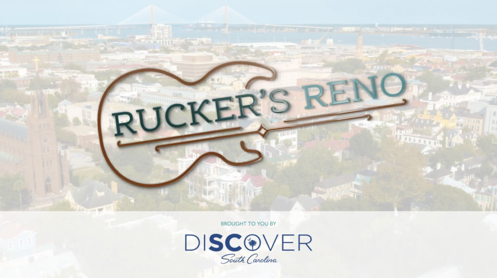 Rucker's Reno Brought to you by Discover South Carolina